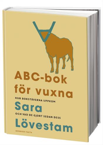 Abc-bok För Vuxna - Hur Bokstäverna Uppkom Och Vad De Gjort Sedan Dess