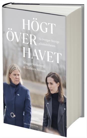 Högt Över Havet - Så Övergav Sverige Alliansfriheten