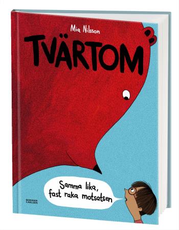 Tvärtom - Samma Lika, Fast Raka Motsatsen