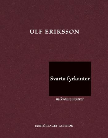 Svarta Fyrkanter. Mikromemoarer