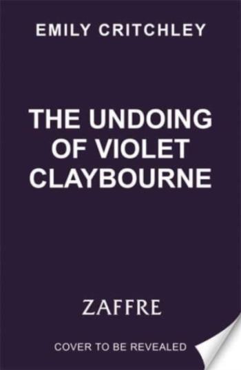 The Undoing Of Violet Claybourne