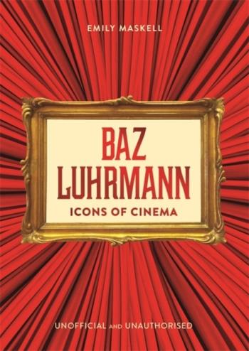 Icons Of Cinema- Baz Luhrmann