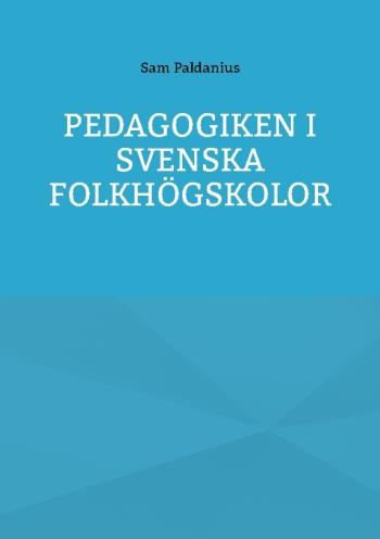 Pedagogiken I Svenska Folkhögskolor