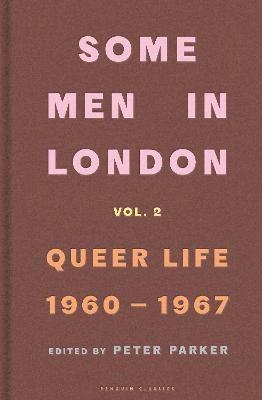 Some Men In London- Queer Life, 1960-1967