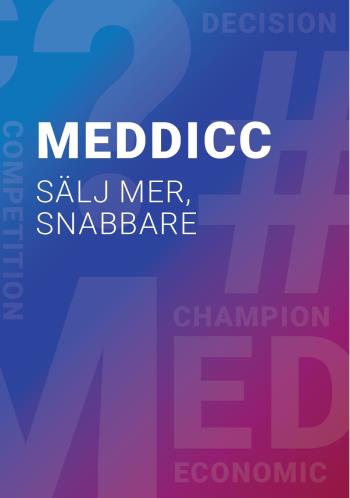 Meddicc - Sälj Mer, Snabbare