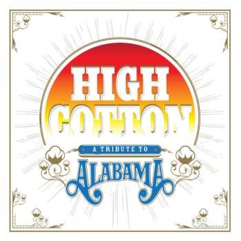 High Cotton - A Tribute To Alabama