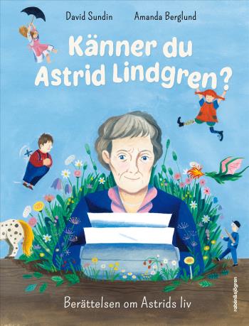 Känner Du Astrid Lindgren? - Berättelsen Om Astrids Liv