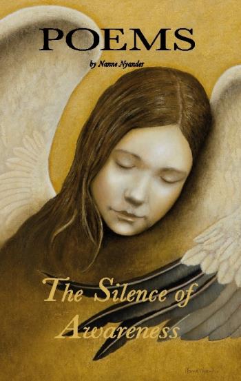 The Silence Of Awareness - Poems By Nanne Nyander