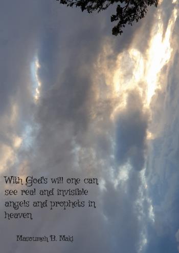 With God`s Will One Can See Real And Invisible Angels And Prophets In Heave