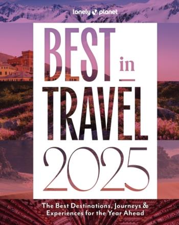 Lonely Planet Best In Travel 2025