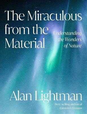 The Miraculous From The Material