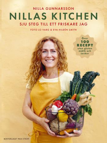 Nilla`s Kitchen - Sju Steg Till Ett Friskare Jag