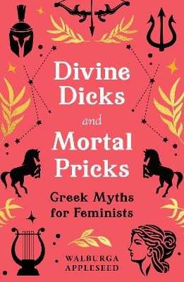 Divine Dicks And Mortal Pricks