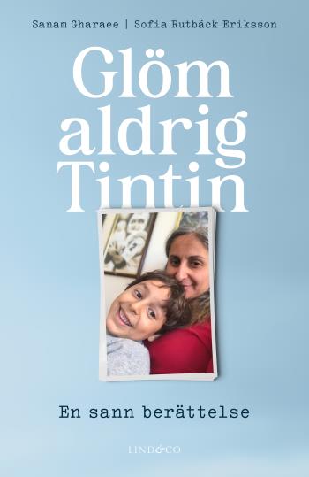 Glöm Aldrig Tintin - En Sann Berättelse