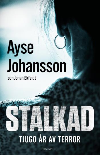 Stalkad - Tjugo År Av Terror