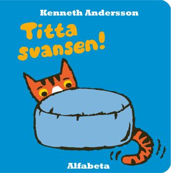 Titta Svansen!