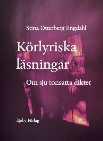 Körlyriska Läsningar. Om Sju Tonsatta Dikter