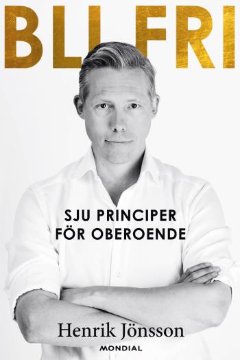 Bli Fri - Sju Principer För Oberoende