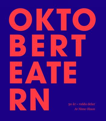 Oktoberteatern - 50 År - Valda Delar