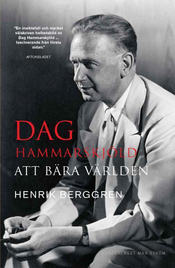 Dag Hammarskjöld- Att Bära Världen