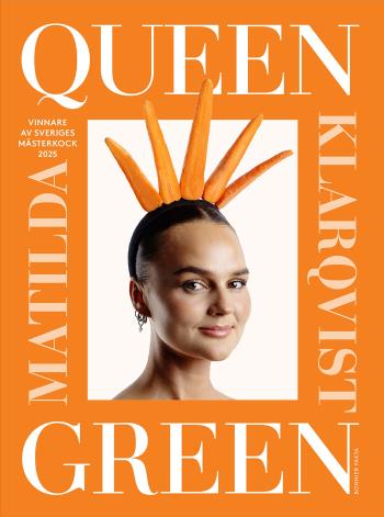 Queen Green - Vinnare Av Sveriges Mästerkock 2025