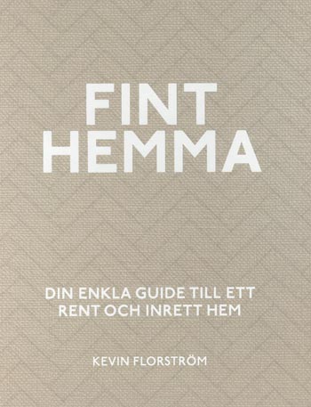 Fint Hemma - Din Enkla Guide Till Ett Rent Och Inrett Hem