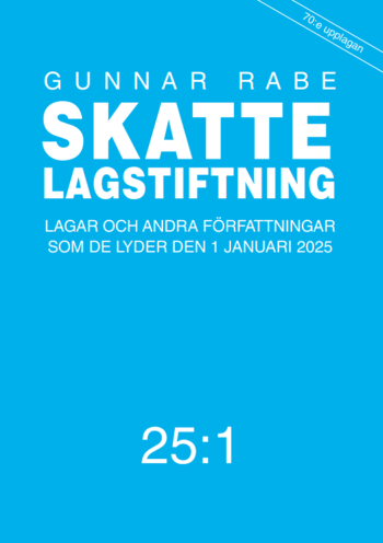 Skattelagstiftning 25-1 - Lagar Och Andra Författningar Som De Lyder Den 1