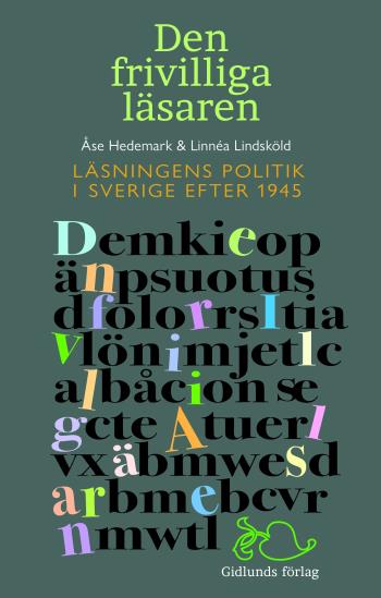 Den Frivilliga Läsaren- Läsningens Politik I Sverige Efter 1945