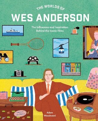 The Worlds Of Wes Anderson