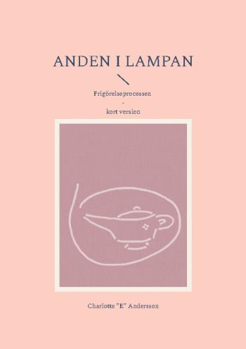 Anden I Lampan - Frigörelseprocessen - Kort Version