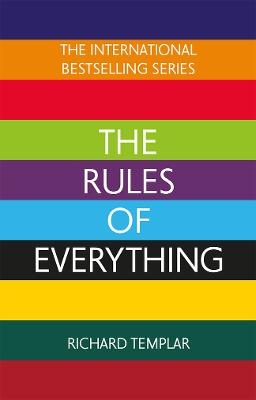The Rules Of Everything- A Complete Code For Success And Happiness In Every