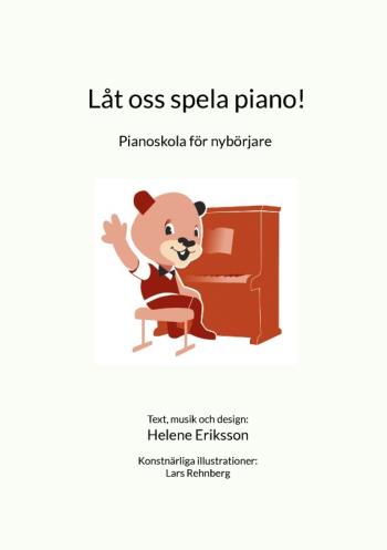 Låt Oss Spela Piano! - Pianoskola För Nybörjare