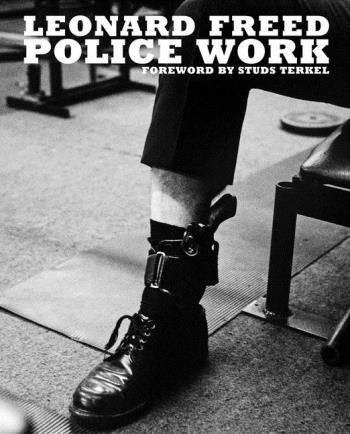 Leonard Freed- Police Work