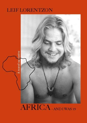 Africa - And I Was 19 - A Travel Narrative