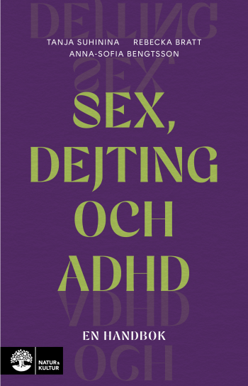 Sex, Dejting Och Adhd - En Handbok