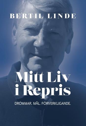 Mitt Liv I Repris - Drömmar. Mål. Förverkligande.