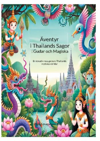 Äventyr I Thailands Sagor - Gudar Och Magiska Djur - En Kreativ Resa Genom