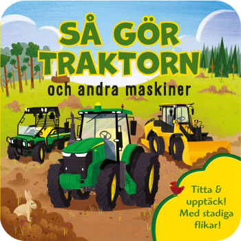 Så Gör Traktorn Och Andra Maskiner