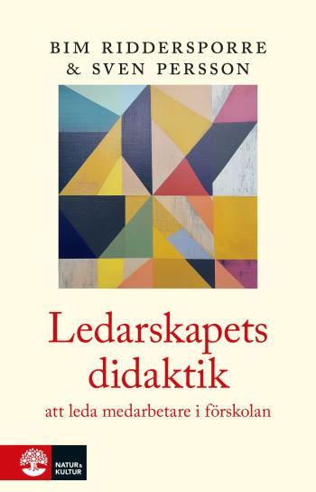 Ledarskapets Didaktik - Att Leda Medarbetare I Förskolan