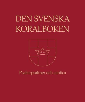 Den Svenska Koralboken Psaltarpsalmer Och Cantica