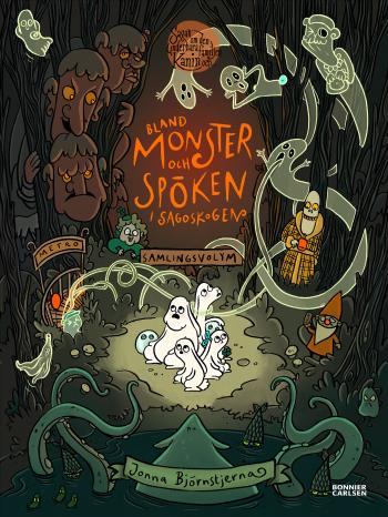 Bland Monster Och Spöken I Sagoskogen - Samlade Sagor Med Familjen Kanin