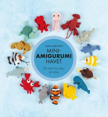 Mini-amigurumi Havet - 26 Små Havsdjur Att Virka