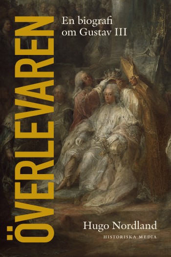 Överlevaren - En Biografi Om Gustav Iii