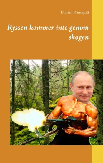 Ryssen Kommer Inte Genom Skogen