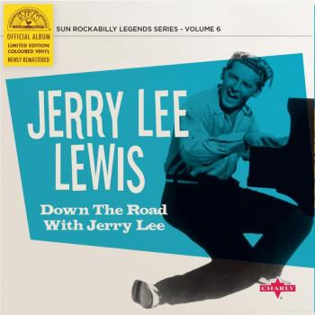 Down The Road With Jerry Lee...