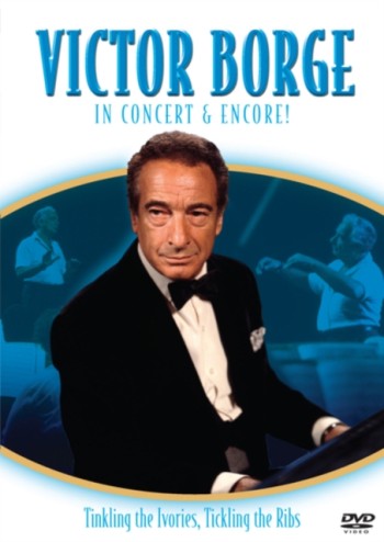 Victor Borge in Concert & Encore!