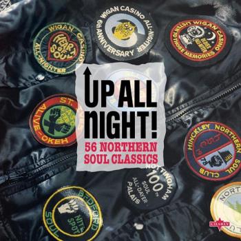Up All Night! 56 Northern Soul Classics