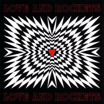 Love And Rockets (Re-issue)